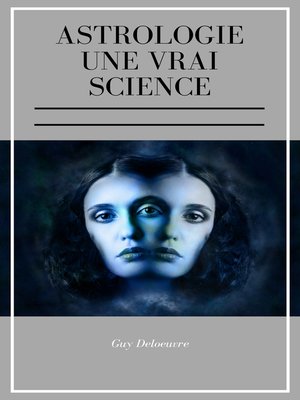 cover image of Astrologie Une Vrai Science